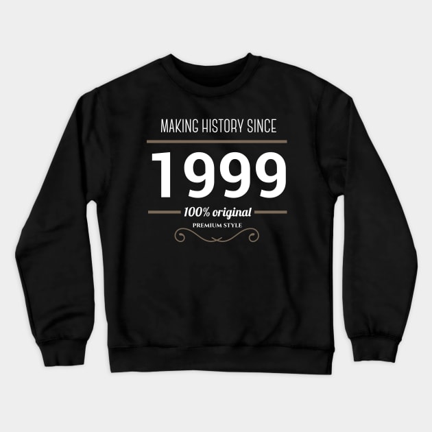 Making history since 1999 Crewneck Sweatshirt by JJFarquitectos